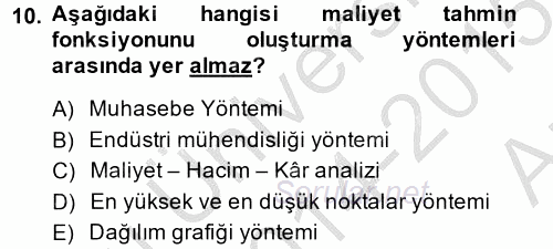 Maliyet Yönetimi 2014 - 2015 Ara Sınavı 10.Soru