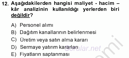 Maliyet Yönetimi 2014 - 2015 Ara Sınavı 12.Soru
