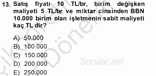 Maliyet Yönetimi 2014 - 2015 Ara Sınavı 13.Soru