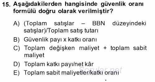 Maliyet Yönetimi 2014 - 2015 Ara Sınavı 15.Soru