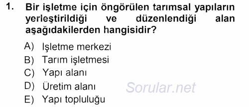 Tarımsal Yapılar ve Sulama 2012 - 2013 Dönem Sonu Sınavı 1.Soru