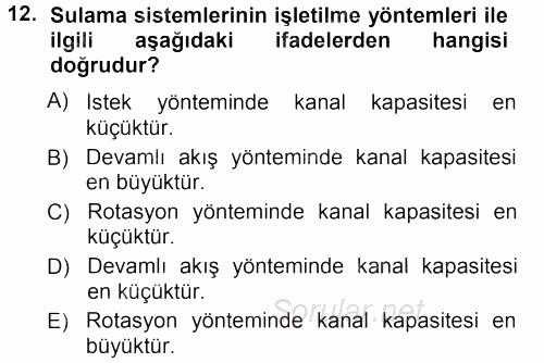 Tarımsal Yapılar ve Sulama 2012 - 2013 Dönem Sonu Sınavı 12.Soru