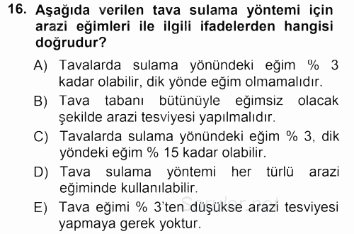 Tarımsal Yapılar ve Sulama 2012 - 2013 Dönem Sonu Sınavı 16.Soru