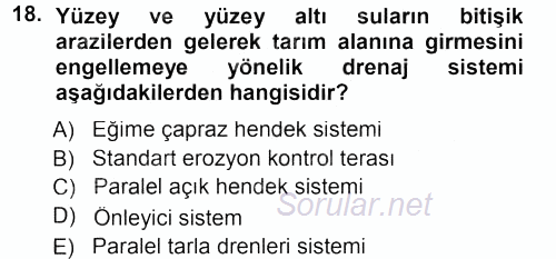 Tarımsal Yapılar ve Sulama 2012 - 2013 Dönem Sonu Sınavı 18.Soru