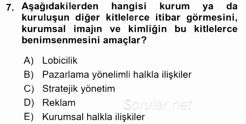 Halkla İlişkiler Uygulamaları ve Örnek Olaylar 2017 - 2018 Ara Sınavı 7.Soru