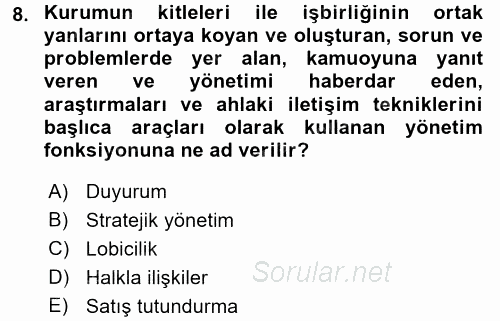 Halkla İlişkiler Uygulamaları ve Örnek Olaylar 2017 - 2018 Ara Sınavı 8.Soru