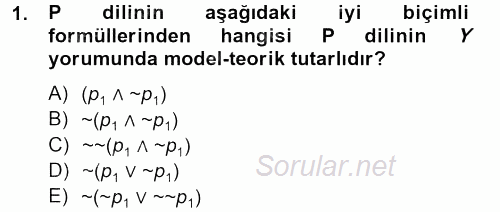 Sembolik Mantık 2012 - 2013 Dönem Sonu Sınavı 1.Soru