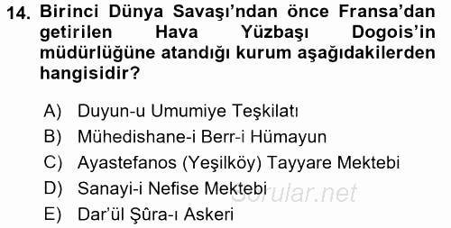 Osmanlı Devleti Yenileşme Hareketleri (1876-1918) 2017 - 2018 Ara Sınavı 14.Soru