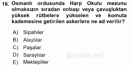 Osmanlı Devleti Yenileşme Hareketleri (1876-1918) 2017 - 2018 Ara Sınavı 16.Soru