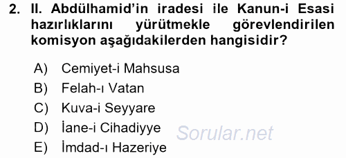 Osmanlı Devleti Yenileşme Hareketleri (1876-1918) 2017 - 2018 Ara Sınavı 2.Soru