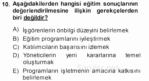 İşletmelerde Eğitim ve Geliştirme 2014 - 2015 Dönem Sonu Sınavı 10.Soru