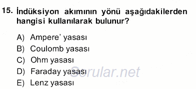 Teknolojinin Bilimsel İlkeleri 2 2013 - 2014 Ara Sınavı 15.Soru