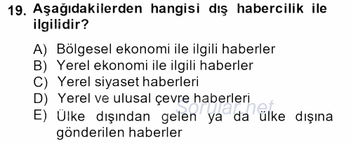 Haber Türleri 2012 - 2013 Dönem Sonu Sınavı 19.Soru