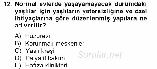 Sosyal Hizmet Kuruluşları 2013 - 2014 Tek Ders Sınavı 12.Soru