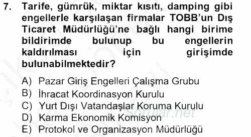 Dış Ticaretle İlgili Kurumlar ve Kuruluşlar 2014 - 2015 Dönem Sonu Sınavı 7.Soru