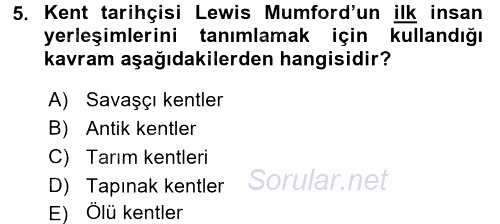 Kent Sosyolojisi 2017 - 2018 Ara Sınavı 5.Soru