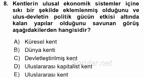 Kent Sosyolojisi 2017 - 2018 Ara Sınavı 8.Soru