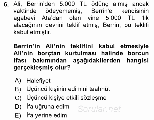 Borçlar Hukuku 2015 - 2016 Tek Ders Sınavı 6.Soru