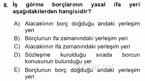 Borçlar Hukuku 2015 - 2016 Tek Ders Sınavı 8.Soru