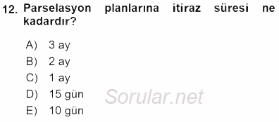 Belediye, İmar ve Gayrimenkul Mevzuatı 2015 - 2016 Dönem Sonu Sınavı 12.Soru