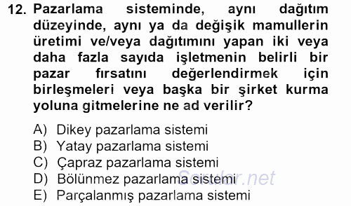 Lojistik Yönetimi 2013 - 2014 Tek Ders Sınavı 12.Soru