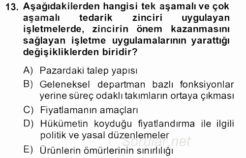 Lojistik Yönetimi 2013 - 2014 Tek Ders Sınavı 13.Soru