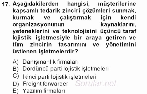 Lojistik Yönetimi 2013 - 2014 Tek Ders Sınavı 17.Soru
