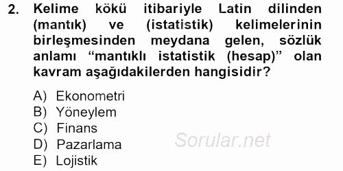 Lojistik Yönetimi 2013 - 2014 Tek Ders Sınavı 2.Soru