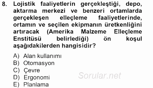 Lojistik Yönetimi 2013 - 2014 Tek Ders Sınavı 8.Soru