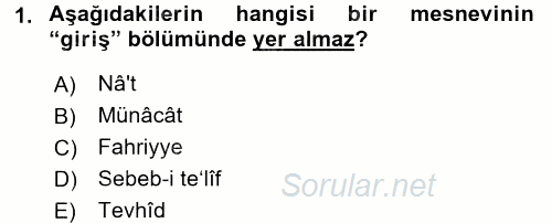 Eski Türk Edebiyatına Giriş: Biçim ve Ölçü 2016 - 2017 Dönem Sonu Sınavı 1.Soru