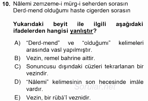 Eski Türk Edebiyatına Giriş: Biçim ve Ölçü 2016 - 2017 Dönem Sonu Sınavı 10.Soru