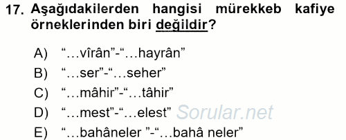 Eski Türk Edebiyatına Giriş: Biçim ve Ölçü 2016 - 2017 Dönem Sonu Sınavı 17.Soru