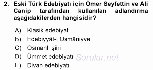 Eski Türk Edebiyatına Giriş: Biçim ve Ölçü 2016 - 2017 Dönem Sonu Sınavı 2.Soru