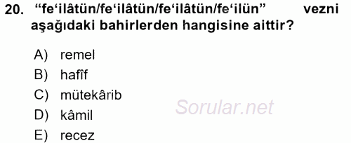 Eski Türk Edebiyatına Giriş: Biçim ve Ölçü 2016 - 2017 Dönem Sonu Sınavı 20.Soru