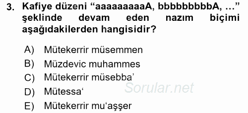 Eski Türk Edebiyatına Giriş: Biçim ve Ölçü 2016 - 2017 Dönem Sonu Sınavı 3.Soru