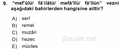 Eski Türk Edebiyatına Giriş: Biçim ve Ölçü 2016 - 2017 Dönem Sonu Sınavı 9.Soru