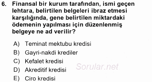 Bankalarda Kredi Yönetimi 2015 - 2016 Ara Sınavı 6.Soru