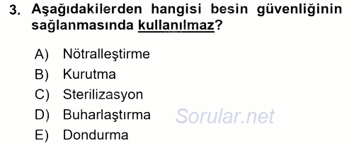 Besin Güvenliği ve Hijyen 2017 - 2018 Ara Sınavı 3.Soru