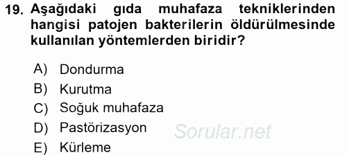 Gıda Güvenliğinin Temel Prensipleri 2016 - 2017 3 Ders Sınavı 19.Soru