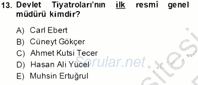 Türk Tiyatrosu 2013 - 2014 Tek Ders Sınavı 13.Soru