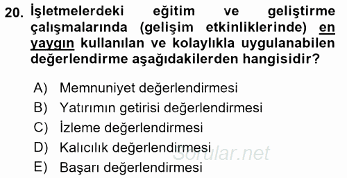 İşletmelerde Eğitim ve Geliştirme 2017 - 2018 3 Ders Sınavı 20.Soru