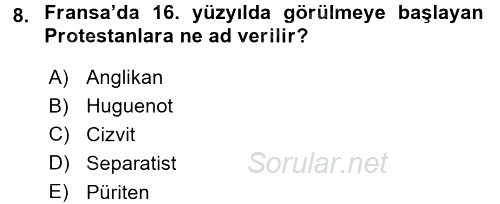Orta Çağ-Yeni Çağ Avrupa Tarihi 2015 - 2016 Dönem Sonu Sınavı 8.Soru