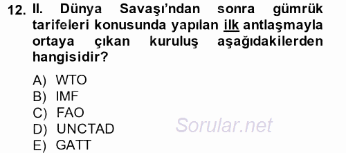 Uluslararası Örgütler 2013 - 2014 Tek Ders Sınavı 12.Soru