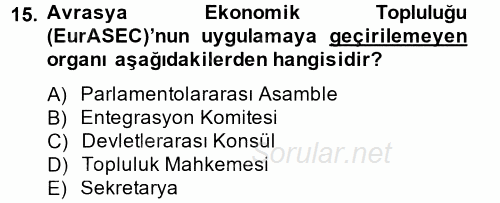 Uluslararası Örgütler 2013 - 2014 Tek Ders Sınavı 15.Soru