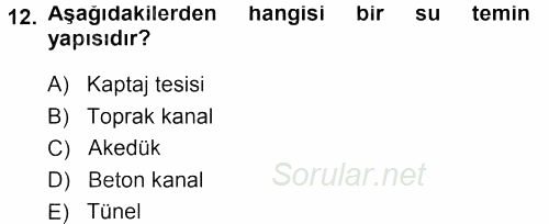 Tarımsal Yapılar ve Sulama 2013 - 2014 Tek Ders Sınavı 12.Soru
