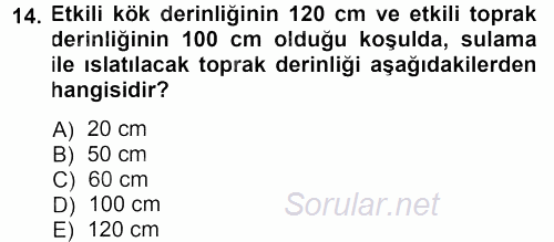 Tarımsal Yapılar ve Sulama 2013 - 2014 Tek Ders Sınavı 14.Soru