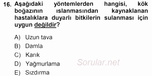 Tarımsal Yapılar ve Sulama 2013 - 2014 Tek Ders Sınavı 16.Soru