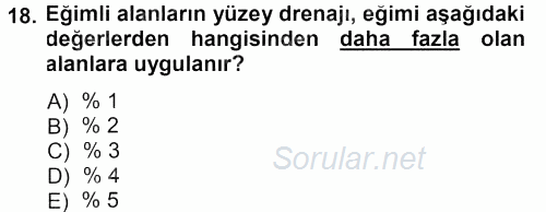 Tarımsal Yapılar ve Sulama 2013 - 2014 Tek Ders Sınavı 18.Soru