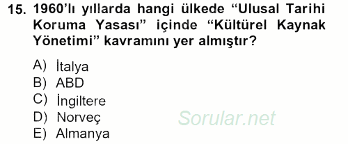 Arkeolojik Alan Yönetimi 2013 - 2014 Dönem Sonu Sınavı 15.Soru