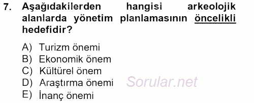 Arkeolojik Alan Yönetimi 2013 - 2014 Dönem Sonu Sınavı 7.Soru